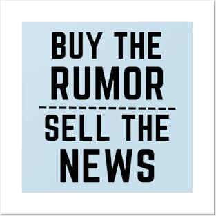 Buy the rumor, sell the news- an old saying design Posters and Art